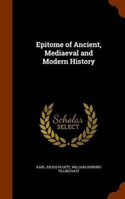 Epitome of Ancient, Mediaeval and Modern History by Karl Julius Ploetz image