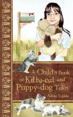 A Child's Book of Kitty-Cat and Puppy-Dog Tales image