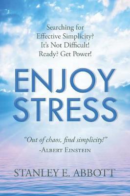 Enjoy Stress by Stanley E Abbott image