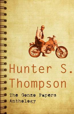 The Gonzo Papers Anthology on Paperback by Hunter S Thompson