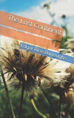 The Lost Continent by Edgar , Rice Burroughs image