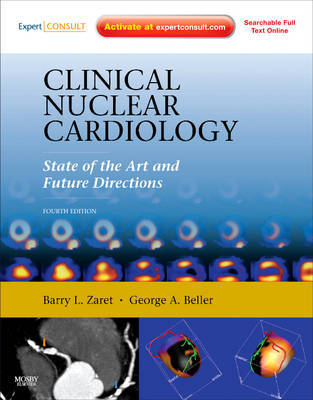 Clinical Nuclear Cardiology: State of the Art and Future Directions on Hardback by Barry L Zaret