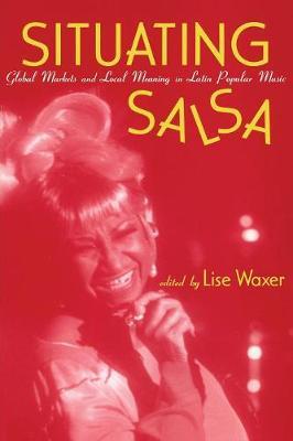 Situating Salsa by Lise Waxer image