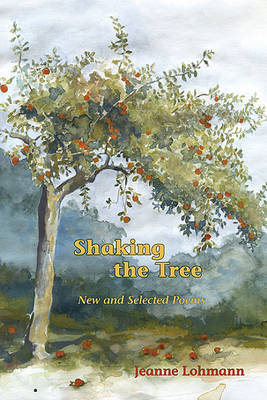 Shaking the Tree by Jeanne Lohmann