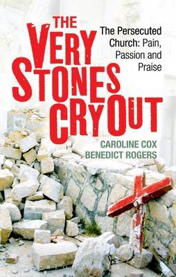 The Very Stones Cry Out by Benedict Rogers image