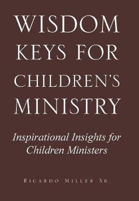 Wisdom Keys for Children's Ministry by Sr Ricardo Miller image