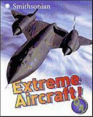 Extreme Aircraft by Sarah L Thomson image