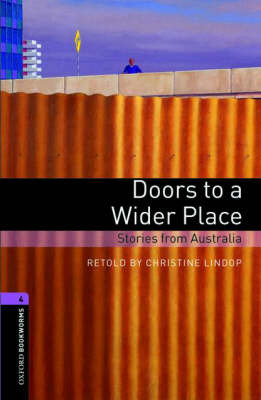 Oxford Bookworms Library: Level 4:: Doors to a Wider Place: Stories from Australia by Christine Lindop image