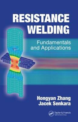 Resistance Welding: Fundamentals and Applications by Hong-Yan Zhang image