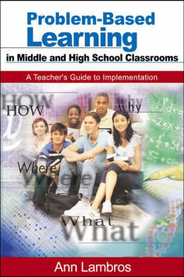 Problem-Based Learning in Middle and High School Classrooms by Marian Ann Lambros image