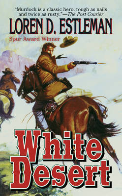 White Desert on Paperback by Loren D Estleman