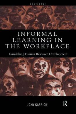 Informal Learning in the Workplace by John Garrick image