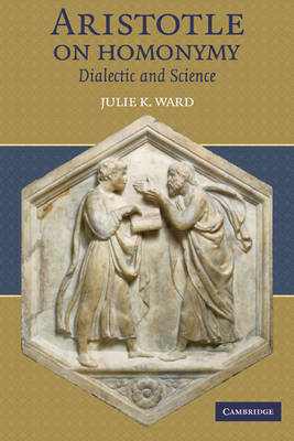Aristotle on Homonymy by Julie K. Ward image