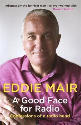 A Good Face for Radio by Eddie Mair image