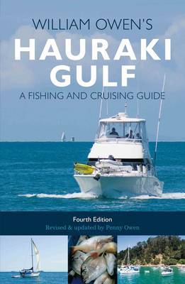 William Owen's Hauraki Gulf: A Fishing and Cruising Guide by William (William Edward) Owen image
