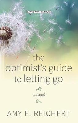 The Optimist's Guide to Letting Go by Amy E Reichert image