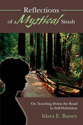 Reflections of a Mystical Sistah: On Traveling Down the Road to Self-Definition by Idara E Bassey image
