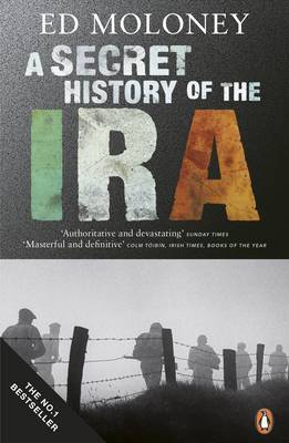 A Secret History of the IRA by Ed Moloney image
