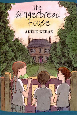 The Gingerbread House by Adele Geras image