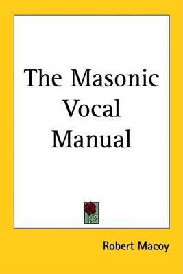 The Masonic Vocal Manual on Paperback