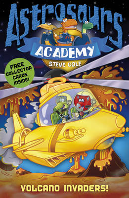 Astrosaurs Academy 7: Volcano Invaders! by Steve Cole image