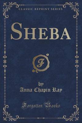 Sheba (Classic Reprint) by Anna Chapin Ray image