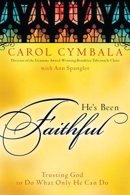 He's Been Faithful by Carol Cymbala image