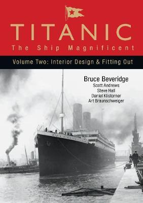 Titanic: The Ship Magnificent - Volume Two on Hardback by Bruce Beveridge