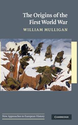 The Origins of the First World War by William Mulligan image