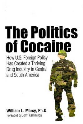 The Politics of Cocaine by William L Marcy image