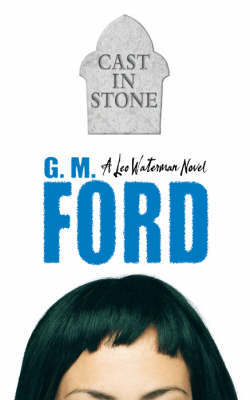 Cast in Stone by G.M. Ford image