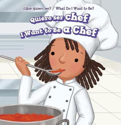 Quiero Ser Chef / I Want to Be a Chef by Brianna Battista image