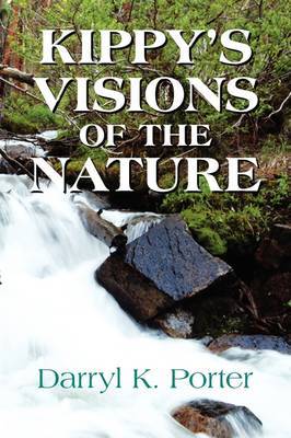 Kippy's Visions of the Nature by Darryl K. Porter image