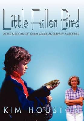 Little Fallen Bird by Kim Houston image