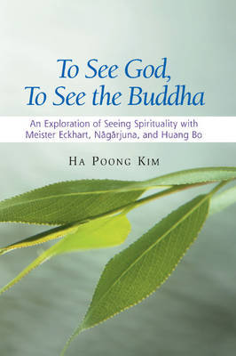 To See God, To See the Buddha on Hardback by Ha Poong Kim