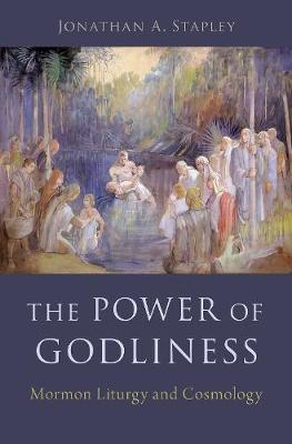 The Power of Godliness by Jonathan Stapley image