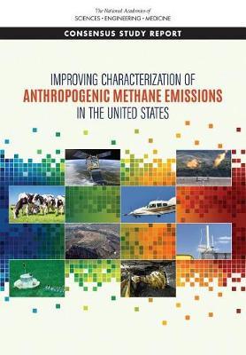 Improving Characterization of Anthropogenic Methane Emissions in the United States by National Academies of Sciences Engineering, and Medicine image