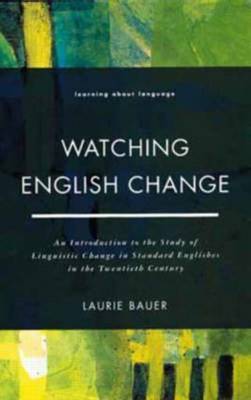 Watching English Change by Laurie Bauer image