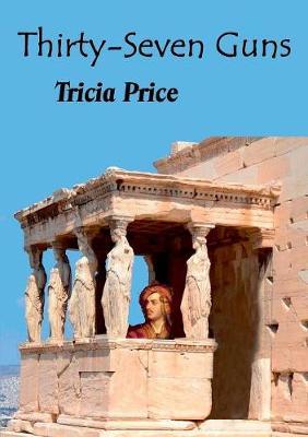 Thirty-Seven Guns by Tricia Price image