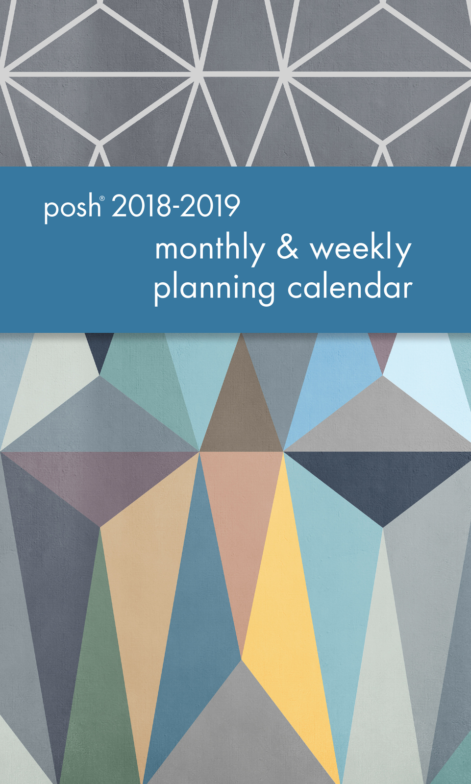 Posh: Crystal Splendor 2018-2019 Monthly/Weekly Planning Calendar by Andrews McMeel Publishing image