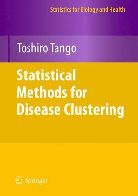 Statistical Methods for Disease Clustering by Toshiro Tango image