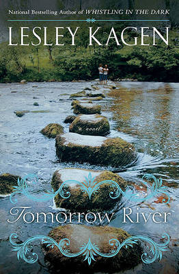 Tomorrow River on Hardback by Lesley Kagen