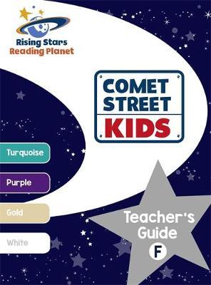 Reading Planet - Comet Street Kids: Teacher's Guide F (Turquoise - White) by Alison Milford image
