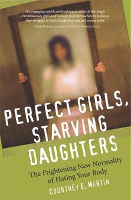 Perfect Girls, Starving Daughters by Courtney Martin