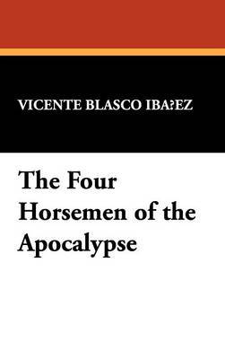 The Four Horsemen of the Apocalypse by Vicente Blasco Ibaez image
