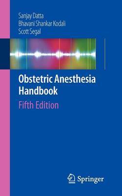 Obstetric Anesthesia Handbook by Sanjay Datta