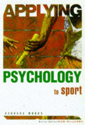 Applying Psychology to Sport by Barbara Woods image
