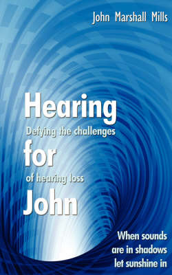 Hearing for John by John Marshall Mills image