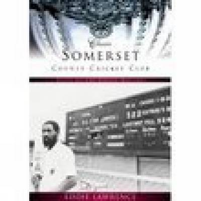 Somerset County Cricket Club (Classic Matches) by Eddie Lawrence image