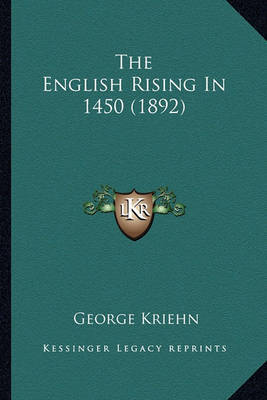 The English Rising in 1450 (1892) by George Kriehn image